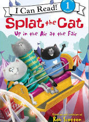 Splat the Cat: Up in the Air at the Fair by Rob Scotton