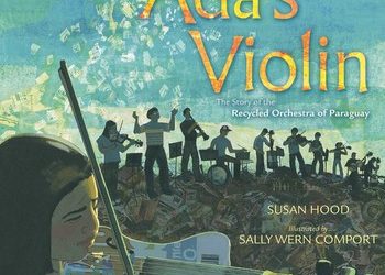 Ada’s Violin by Susan Hood and Sally Wern Comport