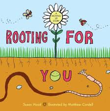 Rooting for You by Susan Hood