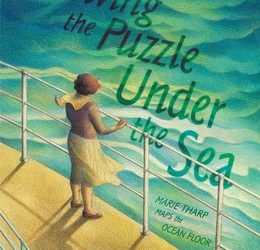 Solving the Puzzle Under the Sea by Robert Burleigh and Raul Colon
