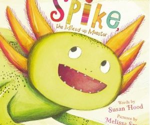 Spike the Mixed-Up Monster by Susan Hood and Melissa Sweet